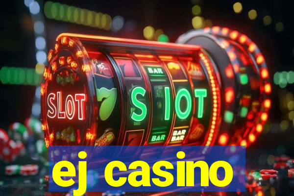 ej casino